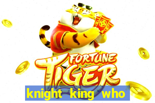 knight king who returned with a god wiki